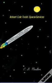 Robert Cole Todd . Space Services
