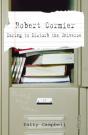 Robert Cormier: Daring To Disturb The Universe - Preview