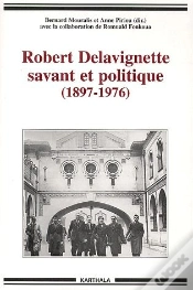 Capa do artigo Robert Delavignette, Savant Et Politique (1897-1976)