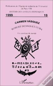 Robert Desnos Et Cuba : Un Carrefour Du Monde