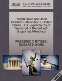 Capa do artigo Robert Diaco And John Holland, Petitioners, V. United States. U.S. Supreme Court Transcript Of Record With Supporting Pleadings