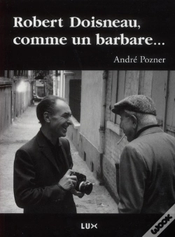 Capa do artigo Robert Doisneau, Comme Un Barbare