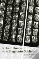 Robert Duncan And The Pragmatist Sublime