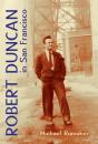 Robert Duncan In San Francisco - Preview