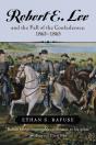 Robert E. Lee And The Fall Of The Confederacy, 1863-1865 - Preview