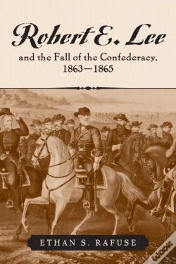 Capa do artigo Robert E. Lee And The Fall Of The Confederacy, 1863-1865