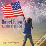 Capa do artigo Robert E. Lee, Patriot To The End