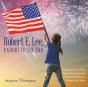 Robert E. Lee, Patriot To The End - Preview
