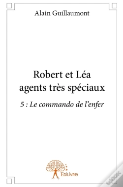 Capa do artigo Robert Et Léa Agents Très Spéciaux Tome 5 ; Le Commando De L'Enfer