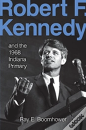 Capa do artigo Robert F. Kennedy And The 1968 Indiana Primary