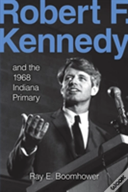 Capa do artigo Robert F. Kennedy And The 1968 Indiana Primary