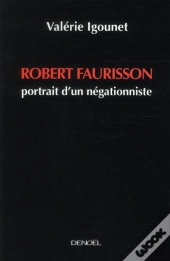 Robert Faurisson (Portrait D'Un Negationniste)