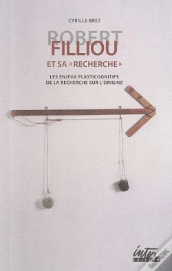 Capa do artigo Robert Filiou Et Sa « Recherche » ; Les Enjeux Pasticognitifs De La Recherche Sur L'Origine