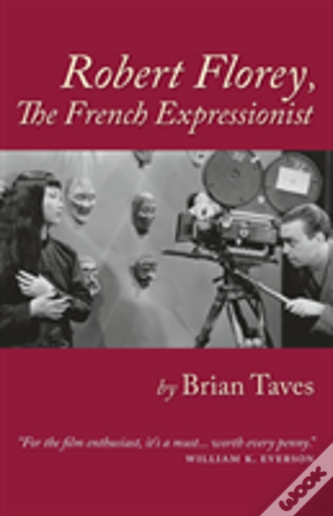 Robert Florey, The French Expressionist