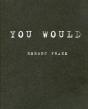 Robert Frank You Would - Preview