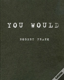 Capa do artigo Robert Frank You Would