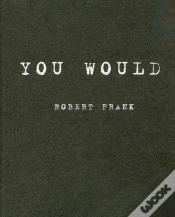 Capa do artigo Robert Frank You Would