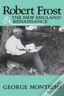 Robert Frost & The New England Renaissance
