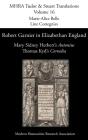 Robert Garnier In Elizabethan England: Mary Sidney Herbert'S 'Antonius' And Thomas Kyd'S 'Cornelia' - Preview