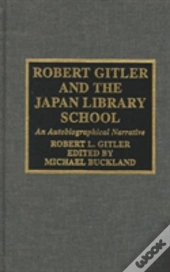 Robert Gitler And The Japan Library School