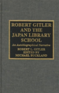 Robert Gitler And The Japan Library School