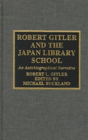 Robert Gitler And The Japan Library School - Preview