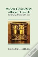 Robert Grosseteste As Bishop Of Lincoln