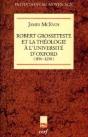 Robert Grosseteste Et La Theologie A L'Universited'Oxford - Preview