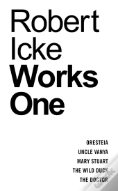 Robert Icke: Works One