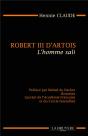 Robert Iii D'Artois ; L'Homme Sali - Preview