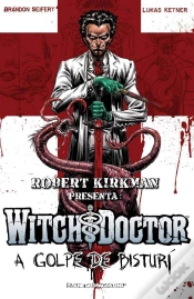 Capa do artigo Robert Kirkman Presenta Witch Doctor Nº 01/02 A Golpe De Bisturí