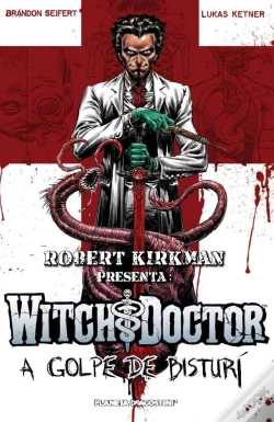 Capa do artigo Robert Kirkman Presenta Witch Doctor Nº 01/02 A Golpe De Bisturí