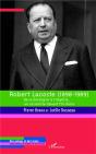 Robert Lacoste (1898-1989) ; De La Dordogne À L'Algérie, Un Socialiste Devant L'Histoire - Preview