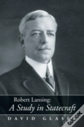 Capa do artigo Robert Lansing:A Study In Statecraft