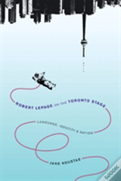 Capa do artigo Robert Lepage On The Toronto Stage