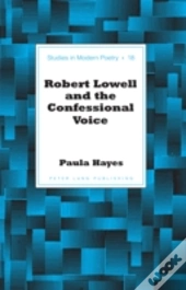Robert Lowell And The Confessional Voice