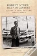 Robert Lowell In A New Century