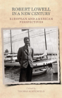 Robert Lowell In A New Century - Preview