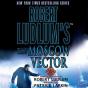 Robert Ludlum'S The Moscow Vector - Preview