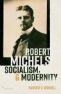 Robert Michels, Socialism, And Modernity - Preview