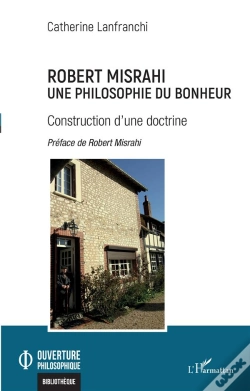 Capa do artigo Robert Misrahi, Une Philosophie Du Bonheur : Construction D'Une Doctrine