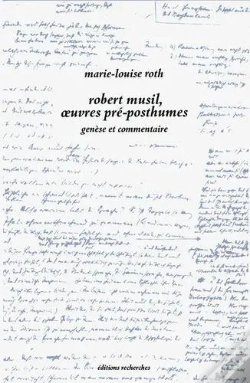 Capa do artigo Robert Musil, Oeuvres Pré-Posthumes : Genèse Et Commentaire
