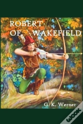 Robert Of Wakefield