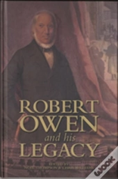 Robert Owen And His Legacy