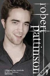 Capa do artigo Robert Pattinson - A Biografia Não Autorizada
