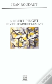 Robert Pinget ; Le Vieil Homme Et L'Enfant