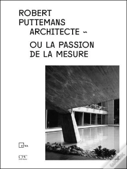 Capa do artigo Robert Puttemans, Architecte Ou La Passion De La Mesure