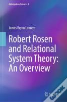 Robert Rosen And Relational System Theory: An Overview