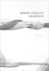 Robert Schultz Drawings, 1990-2007