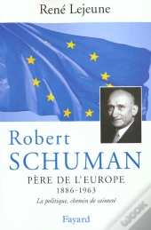 Robert Schuman Pere De L'Europe